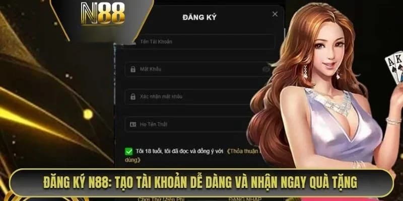 Tại sao nên chọn đăng ký N88 để giải trí